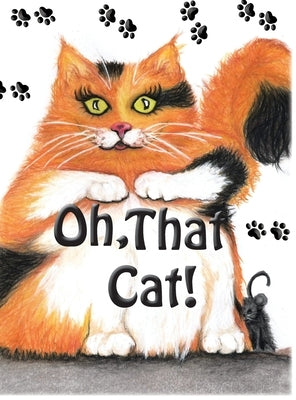 Oh, That Cat! by Ford, James R.
