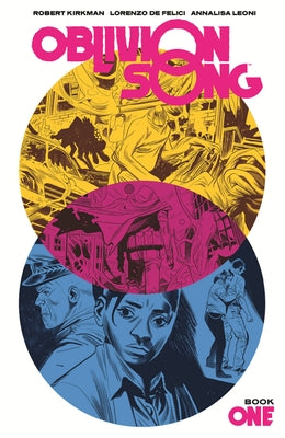 Oblivion Song by Kirkman & de Felici Book 1 by Kirkman, Robert