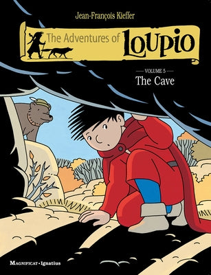 The Adventures of Loupio, Volume 5: The Cave by Kieffer, Jean-François