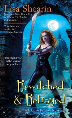 Bewitched & Betrayed by Shearin, Lisa