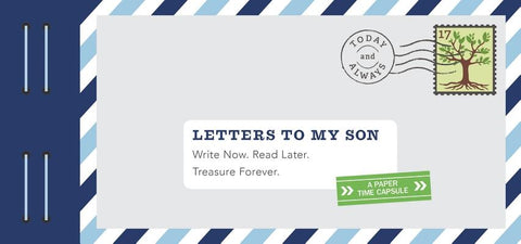 Letters to My Son: Write Now. Read Later. Treasure Forever. (Mother Son Journal, Gifts for Son, Letter Books) by Redmond, Lea