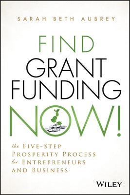 Find Grant Funding Now! by Aubrey