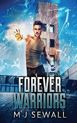 Forever Warriors: Large Print Hardcover Edition by Sewall, M. J.