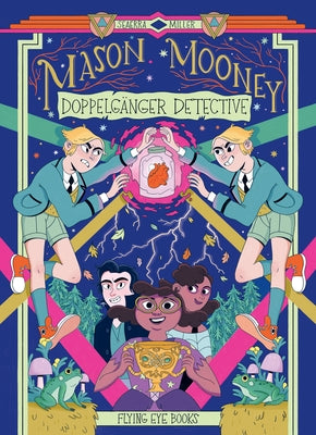 Mason Mooney: Doppelganger Detective by Miller, Seaerra