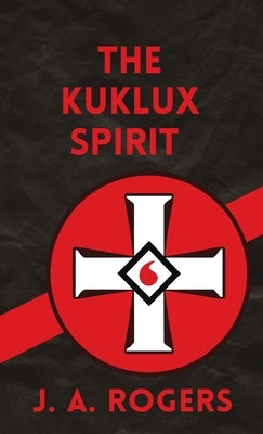 Ku Klux Spirit Hardcover by Rogers, J.