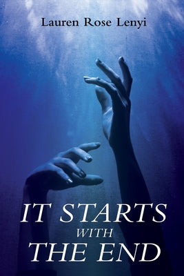 It Starts with the End by Lenyi, Lauren Rose