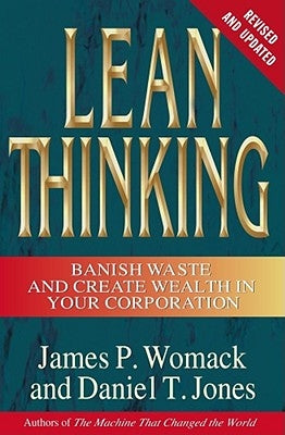 Lean Thinking: Banish Waste and Create Wealth in Your Corporation, Revised and Updated by Womack, James P.