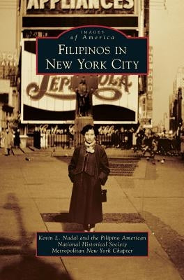 Filipinos in New York City by Nadal, Kevin L.