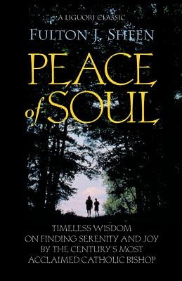 Peace of Soul by Sheen, Fulton J.