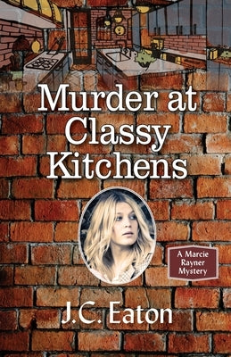 Murder at Classy Kitchens by Eaton, J. C.