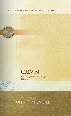 Calvin Institutes Vol 1 and 2 Set by McNeill, John T.