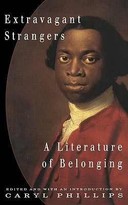 Extravagant Strangers by Phillips, Caryl
