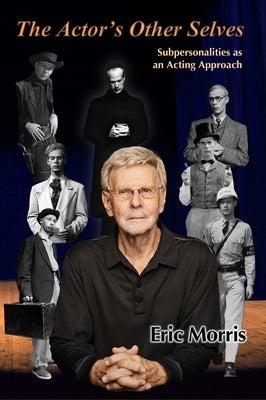 The Actor's Other Selves by Morris, Eric