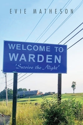 Welcome to Warden: Survive the Night' by Matheson, Evie