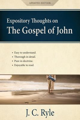 Expository Thoughts on the Gospel of John [Annotated, Updated]: A Commentary by Ryle, J. C.