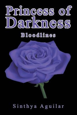 Princess of Darkness: Bloodlines by Aguilar, Sinthya