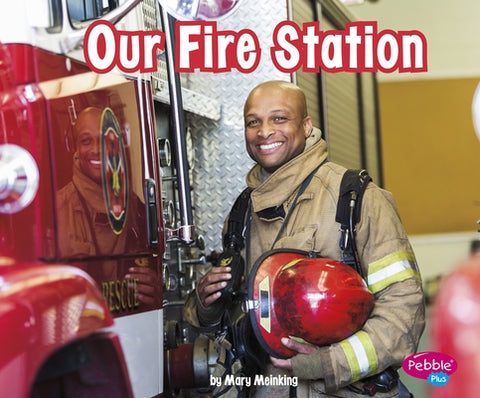 Our Fire Station by Meinking, Mary