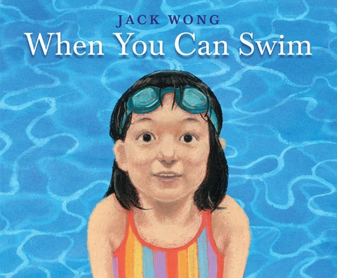 When You Can Swim by Wong, Jack