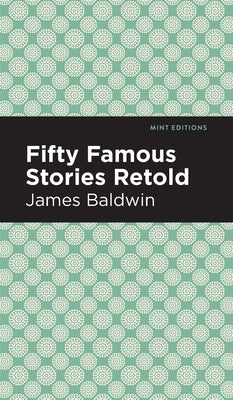 Fifty Famous Stories Retold by Baldwin, James