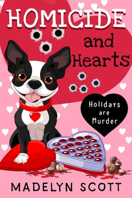 Homicide and Hearts: Valentine's Day by Scott, Madelyn