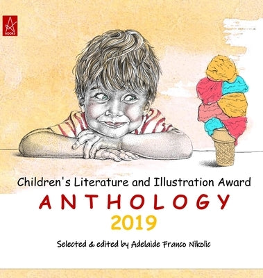 Children's Literature and Illustration Award: Anthology 2019 by Nikolic, Adelaide Franco