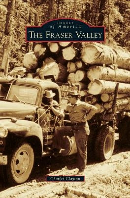 Fraser Valley by Clayton, Charles