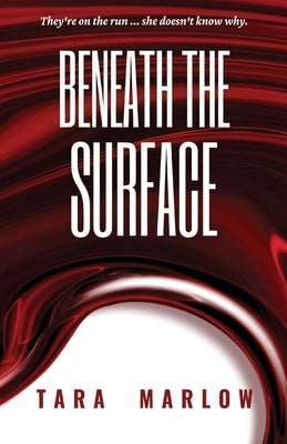 Beneath the Surface by Marlow, Tara