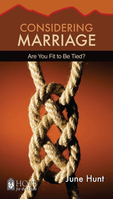 Considering Marriage: Are You Fit to Be Tied by Hunt, June