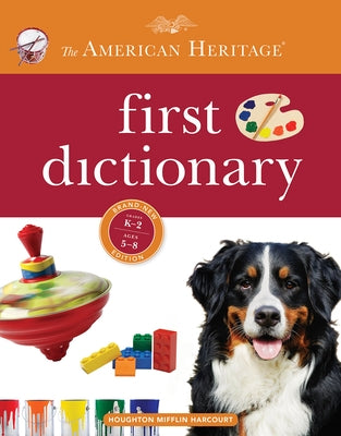 American Heritage First Dictionary by Editors of the American Heritage Diction
