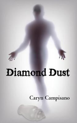 Diamond Dust by Caryn Campisano, Campisano