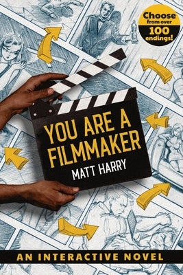 You Are a Filmmaker by Harry, Matt