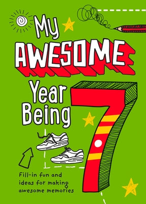 My Awesome Year Being 7 by Harpercollins Uk