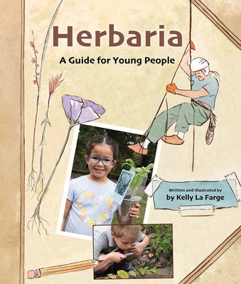 Herbaria: A Guide for Young People by La Farge, Kelly
