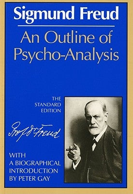 An Outline of Psycho-Analysis by Freud, Sigmund