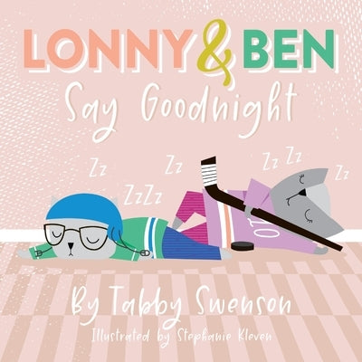 Lonny and Ben Say Goodnight by Swenson, Tabby