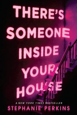 There's Someone Inside Your House by Perkins, Stephanie
