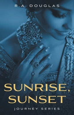 Sunrise, Sunset by Douglas, R. a.