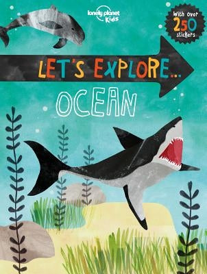 Let's Explore... Ocean by Lonely Planet Kids