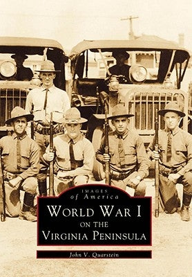 World War I on the Virginia Peninsula by Quarstein, John V.