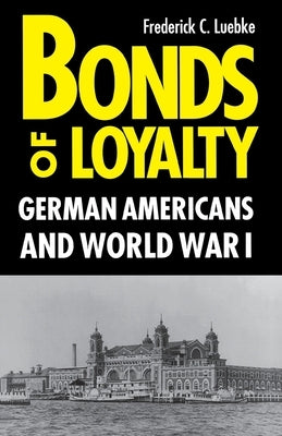 Bonds of Loyalty by Luebke, Frederick