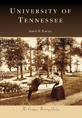 University of Tennessee by Purcell, Aaron D.