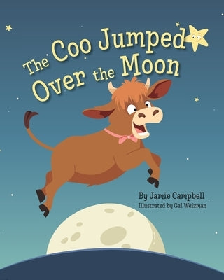 The Coo Jumped Over the Moon by Campbell, Jamie