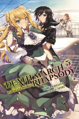Death March to the Parallel World Rhapsody, Vol. 5 (Light Novel) by Ainana, Hiro