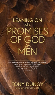 Leaning on the Promises of God for Men by Dungy, Tony
