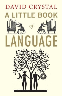 A Little Book of Language by Crystal, David