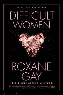 Difficult Women by Gay, Roxane