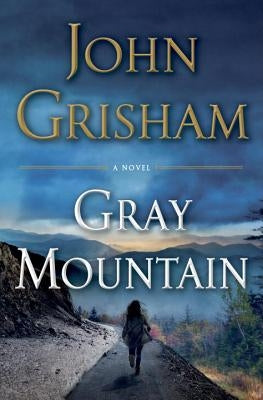 Gray Mountain by Grisham, John