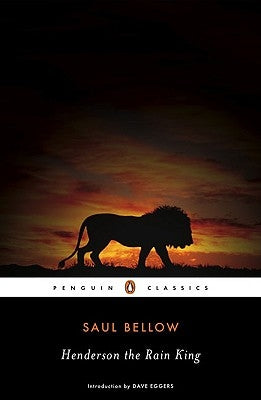 Henderson the Rain King by Bellow, Saul