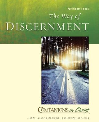 The Way of Discernment Participant's Book: Companions in Christ by Doughty, Steven V.