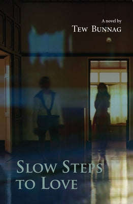 Slow Steps to Love by Bunnag, Tew